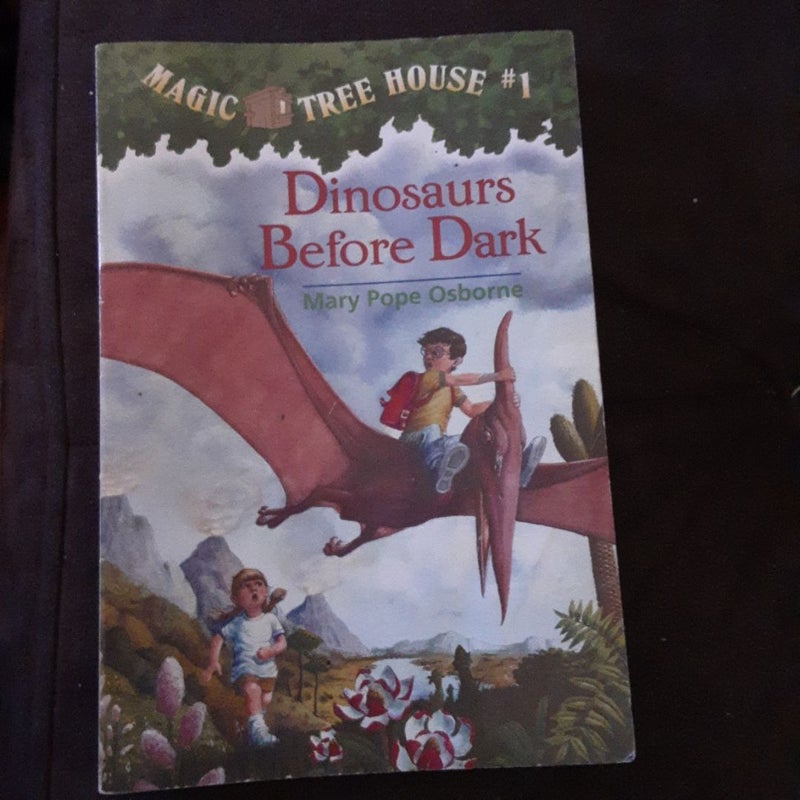 Magic tree house #1 Dinosaurs Before Dark 