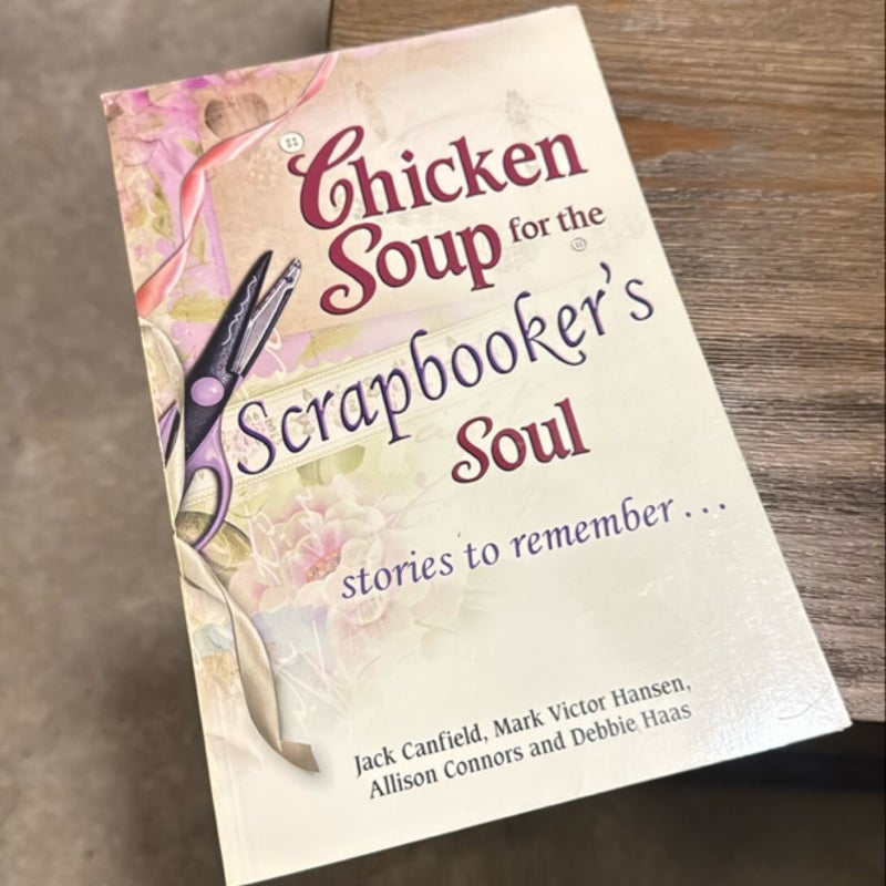 Chicken Soup for the Scrapbooker's Soul