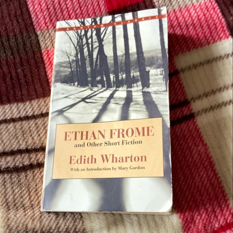 Ethan Frome and Other Short Fiction