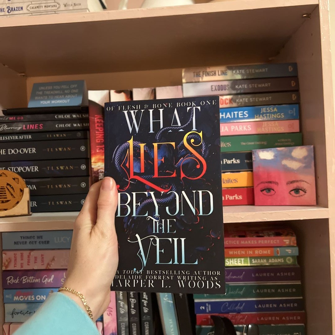 What Lies Beyond the Veil (Of Flesh & Bone, #1) by Harper L. Woods