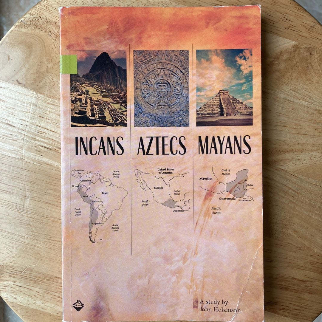 Incans Aztecs Mayans: Holzmann, John: 9781887840446: : Books