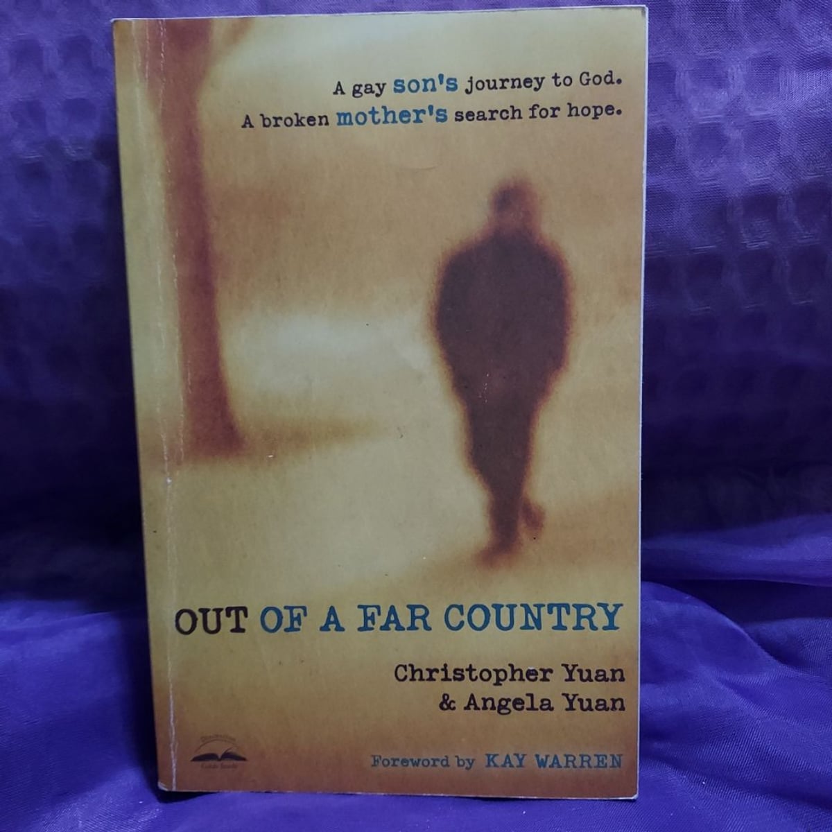 Out of a Far Country by Christopher Yuan, Angela Yuan,