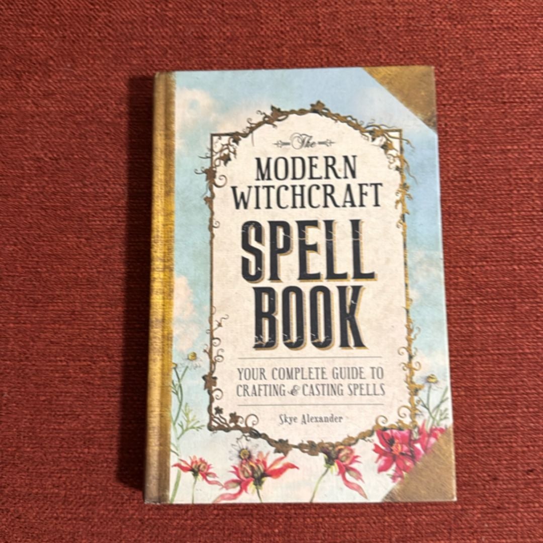 The Modern Witchcraft Spell Book