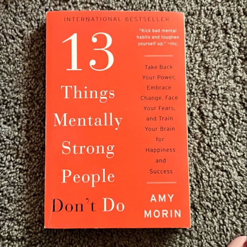 13 Things Mentally Strong People Don't Do