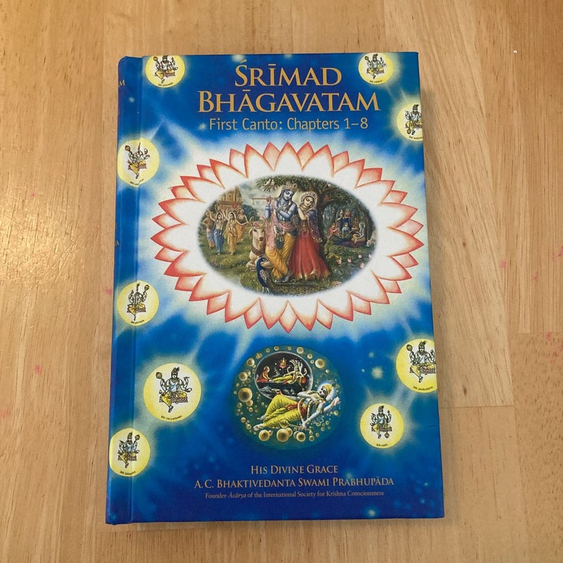 Srimad Bhagavatam First Canto: Chapters 1-8