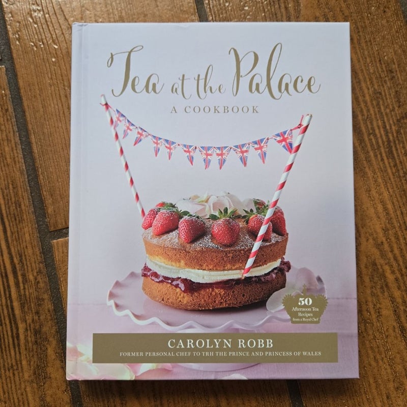 Tea at the Palace: a Cookbook