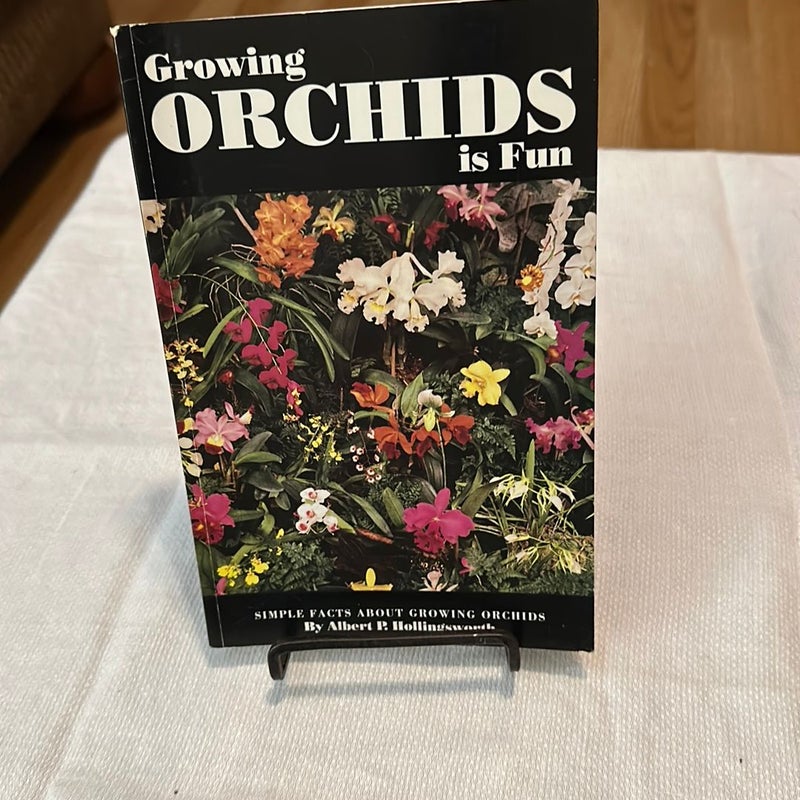 Growing Orchids is Fun