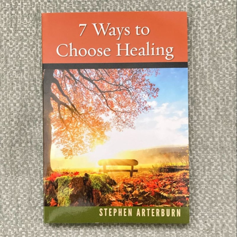 7 Ways to Choose Healing