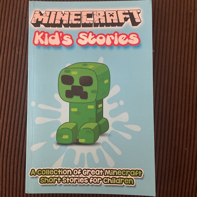 Minecraft Kid's Stories: a Collection of Great Minecraft Short Stories for Children