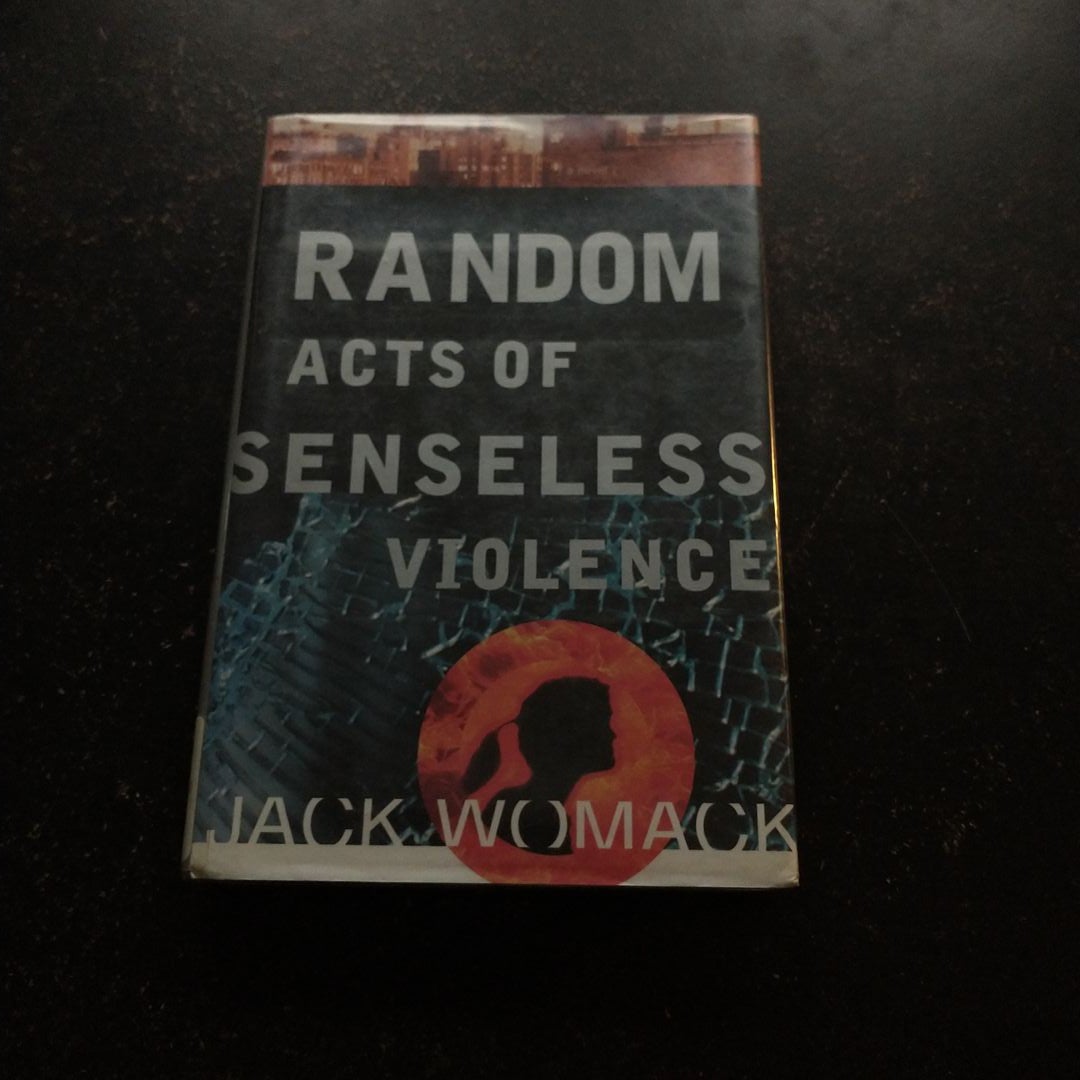Random Acts of Senseless Violence