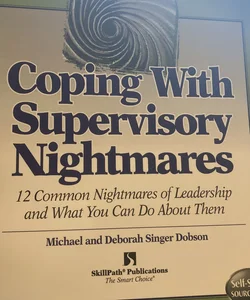 Coping with Supervisory Nightmares