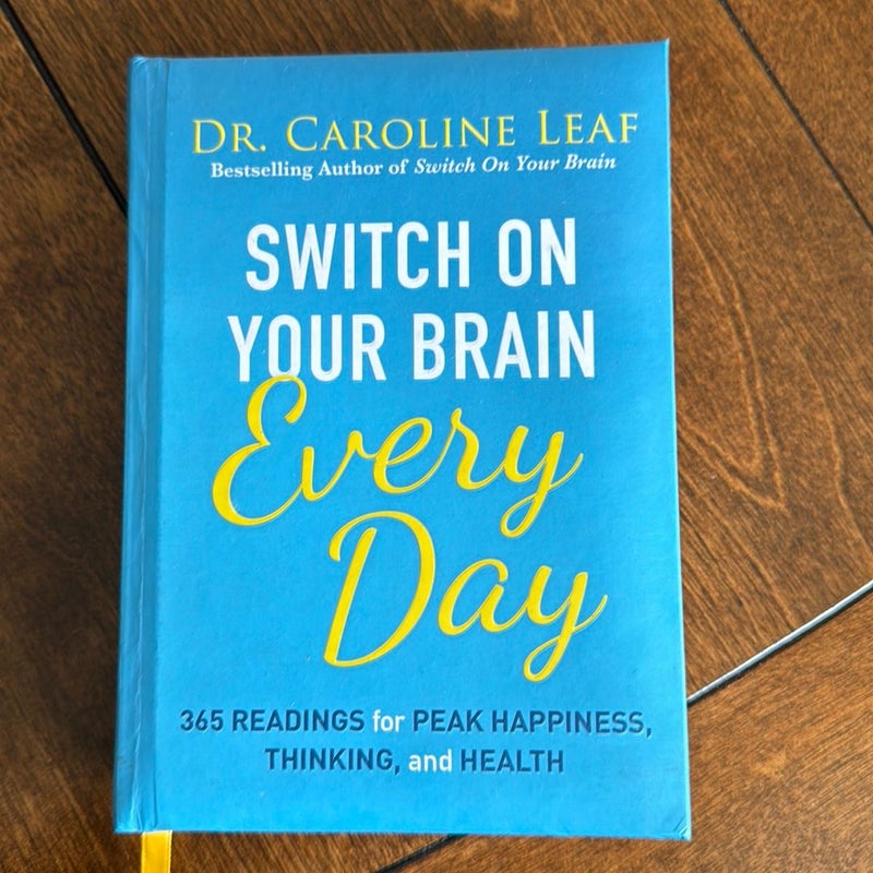 Switch On Your Brain Every Day: 365 Readings for Peak Happiness, Thinking,  and Health: Dr. Caroline Leaf: 9780801093609: : Books