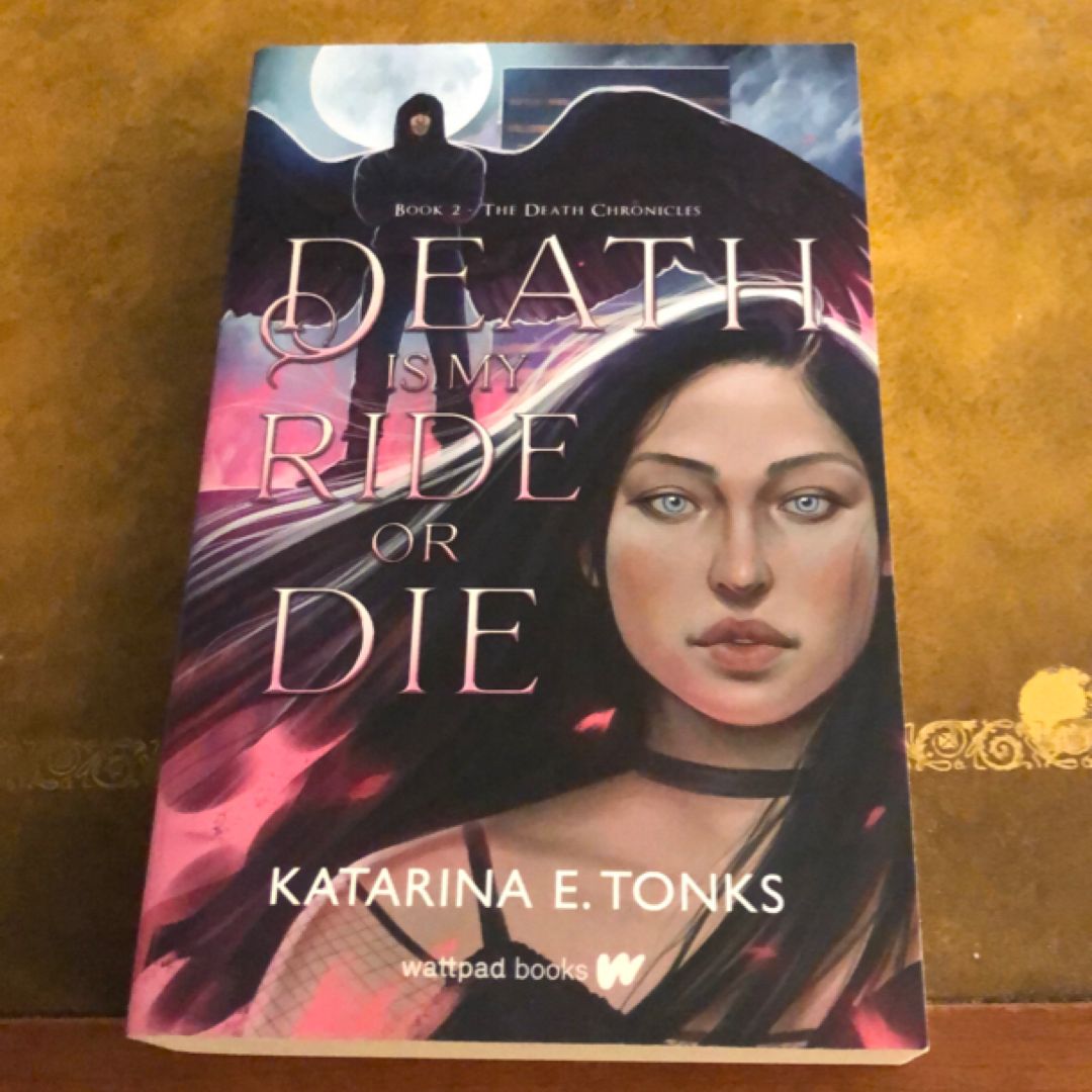 Death Is My Ride or Die