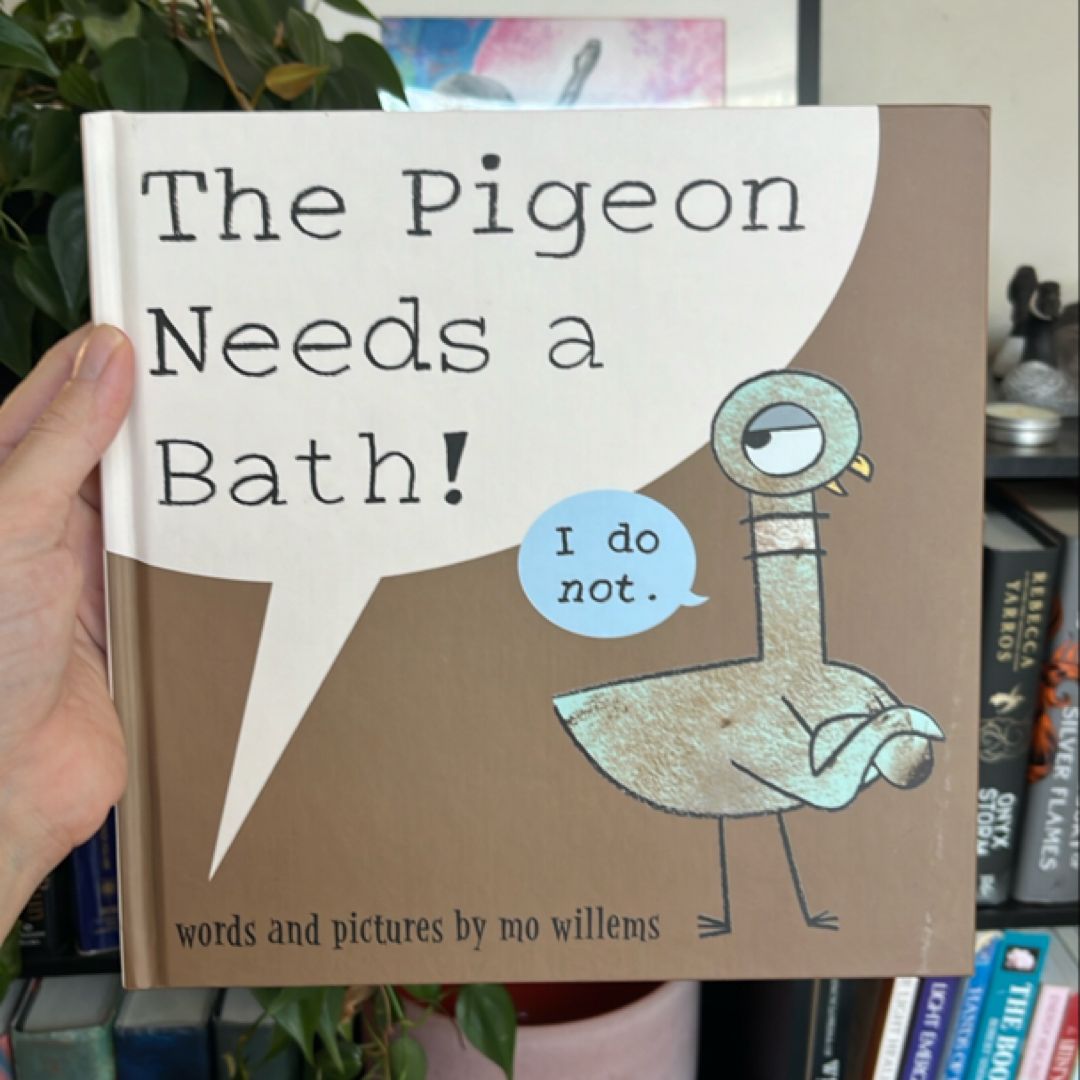 The Pigeon Needs a Bath! (Pigeon Series)