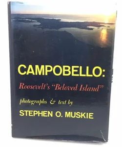 Campobello: Roosevelt’s Beloved Island