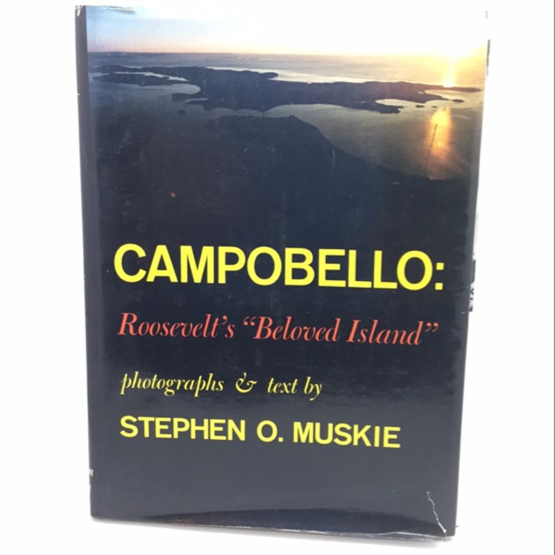 Campobello: Roosevelt’s Beloved Island