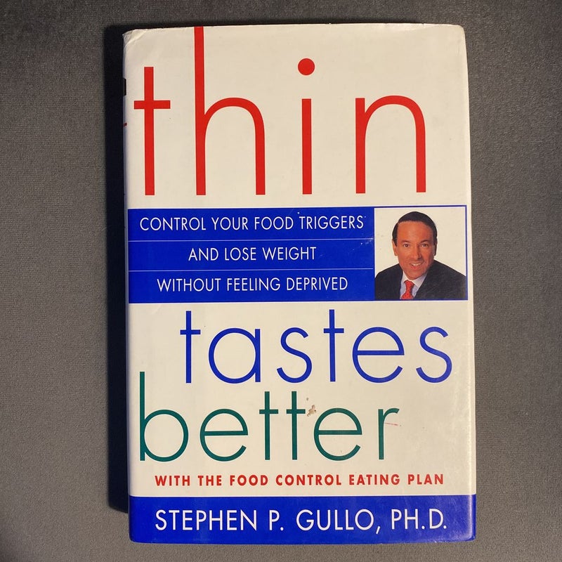 Thin Tastes Better