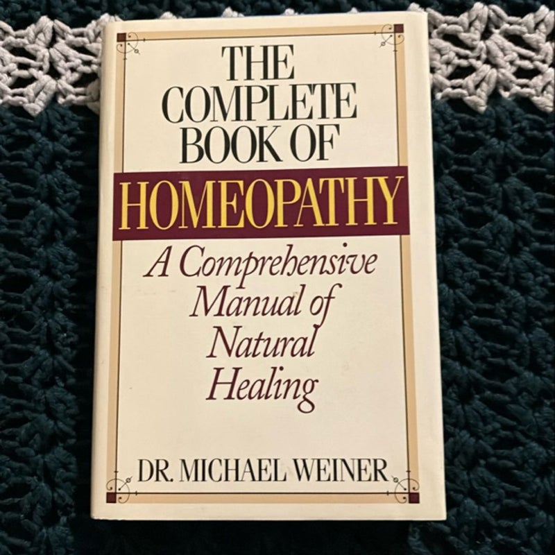 The Complete Book of Homeopathy