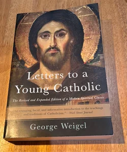 Revised Ed /1st * Letters to a Young Catholic