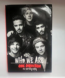 One Direction: Who We Are: Our Official Autobiography