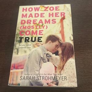 How Zoe Made Her Dreams (Mostly) Come True