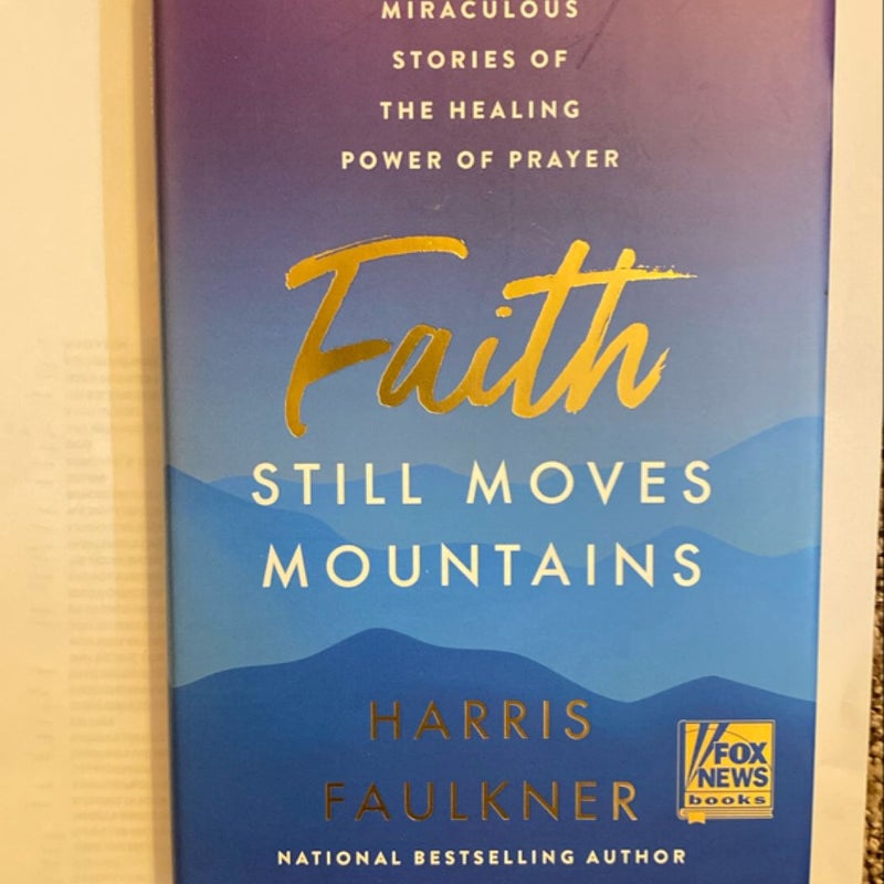 Faith Still Moves Mountains