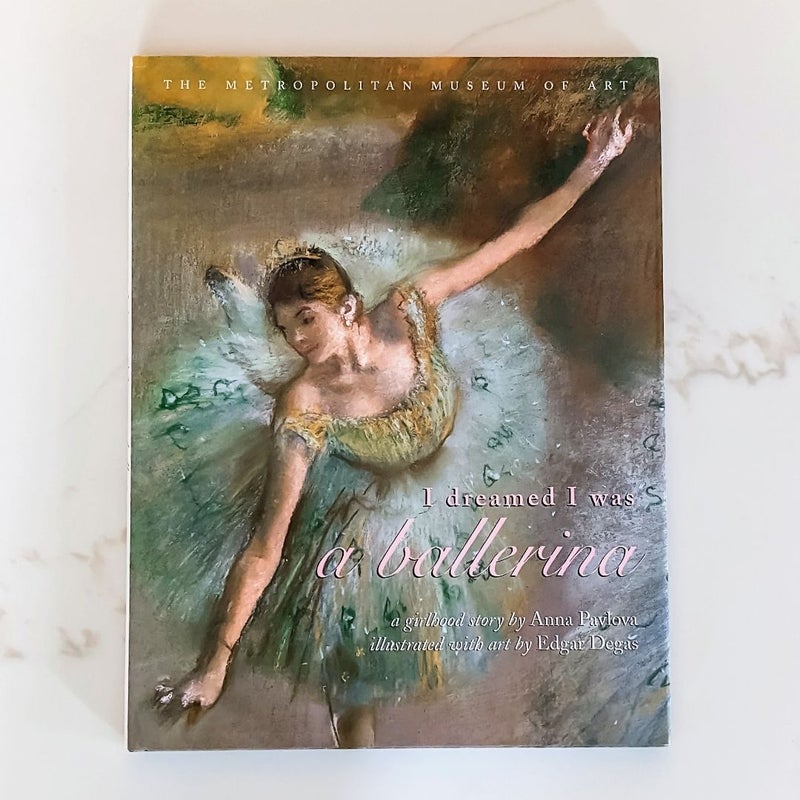 I Dreamed I Was a Ballerina: Pavlova, Anna, Degas, Edgar: 9780689846762:  : Books