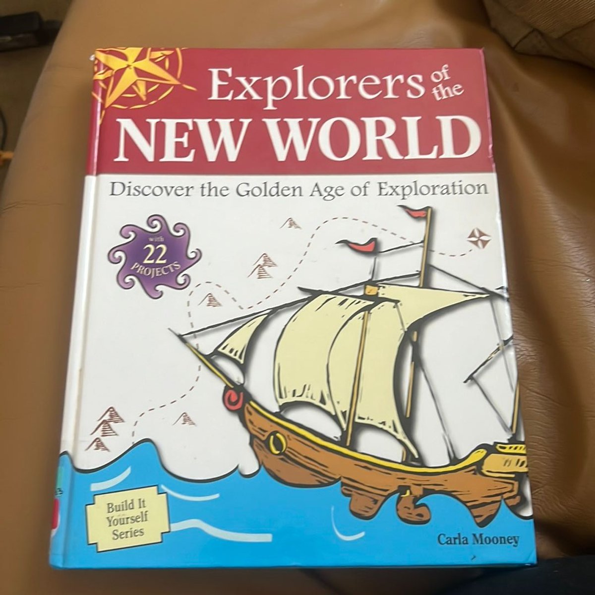 Explorers of the New World by Carla Mooney