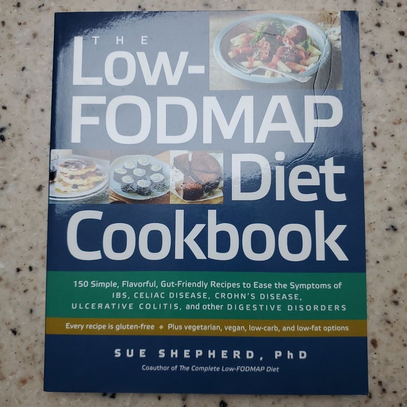 The Low-FODMAP Diet Cookbook