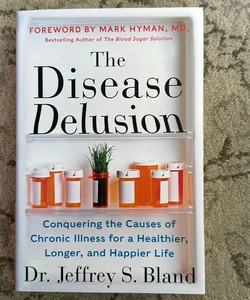 The Disease Delusion