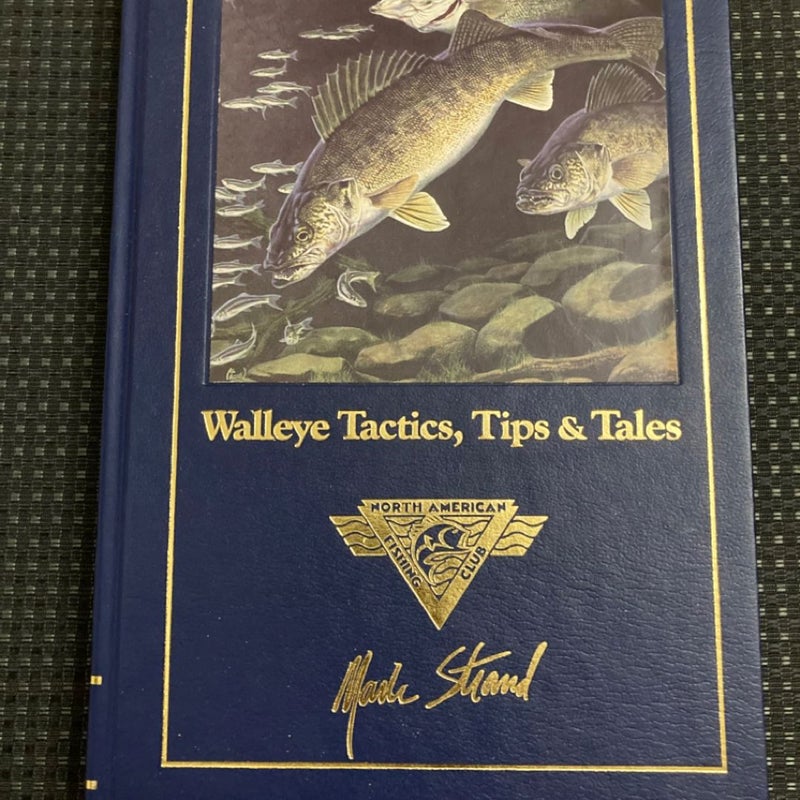 Walleye Tactics, Tips and Tales