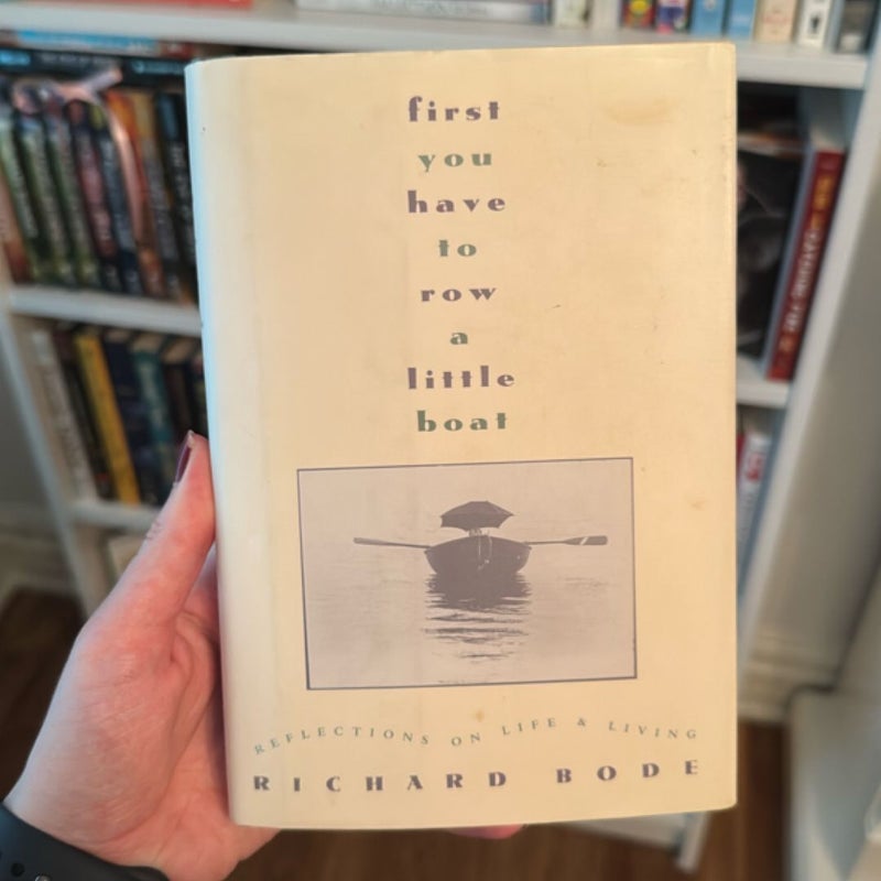 First You Have to Row a Little Boat
