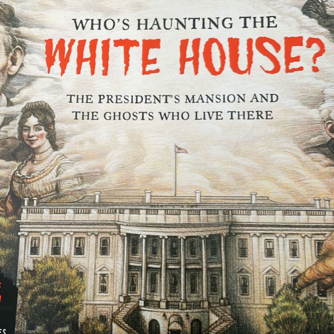 Who's Haunting the White House?