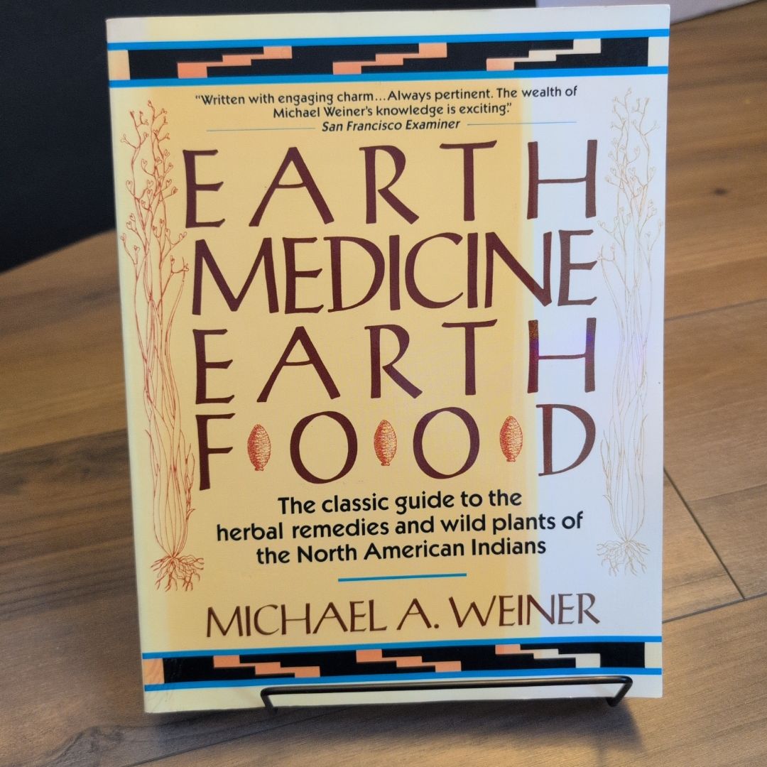 Earth Medicine, Earth Food
