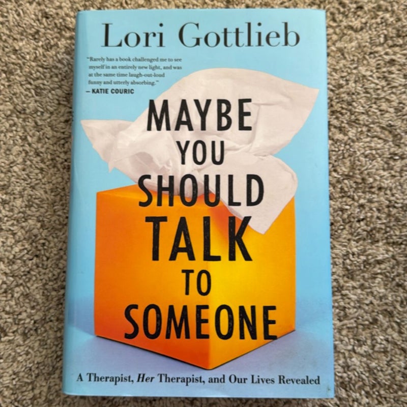 Maybe You Should Talk to Someone