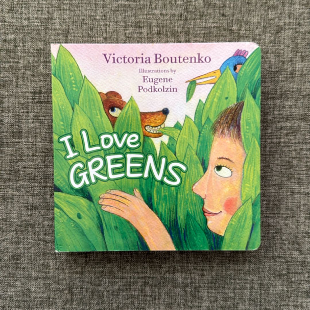 I Love Greens (board book)