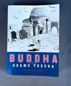 Buddha, Volume 2: the Four Encounters