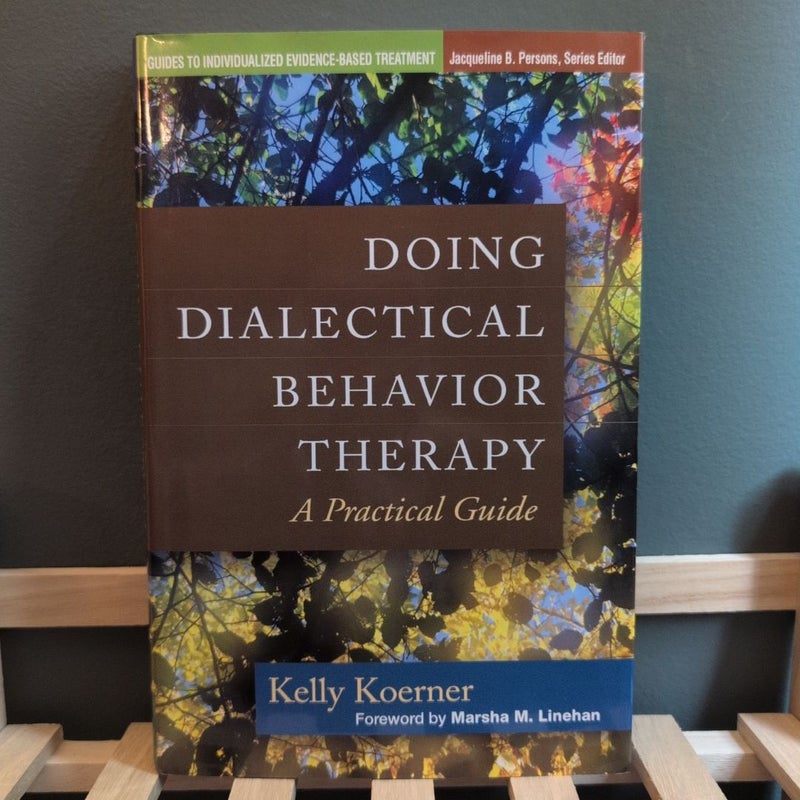 Doing Dialectical Behavior Therapy