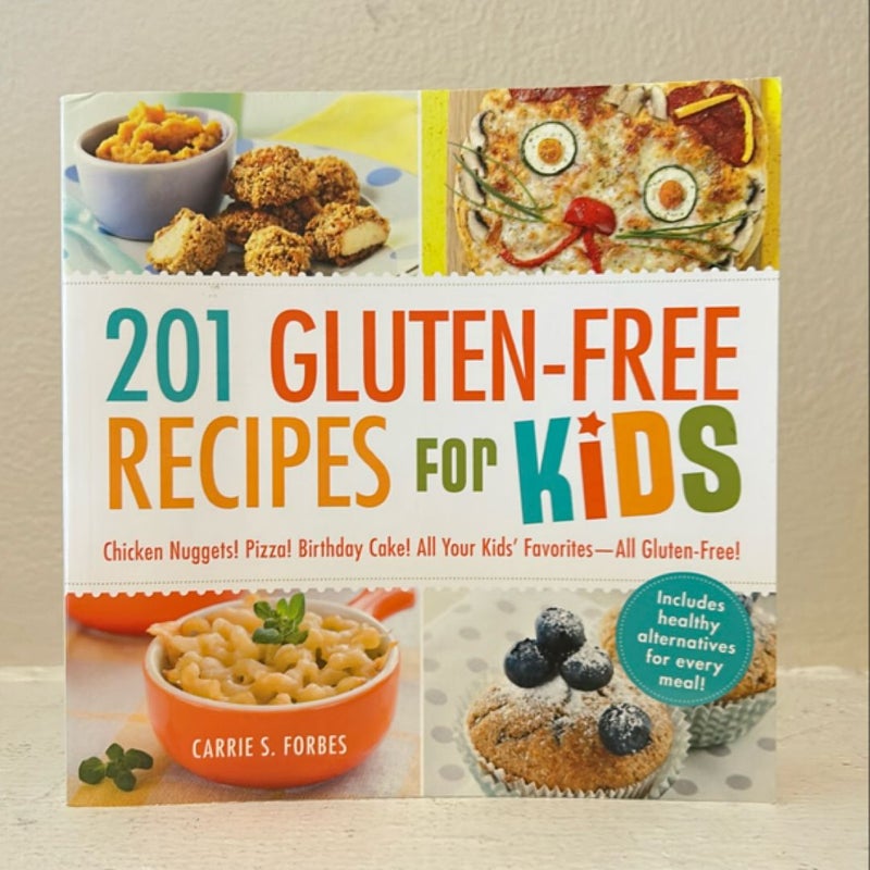 201 Gluten-Free Recipes for Kids