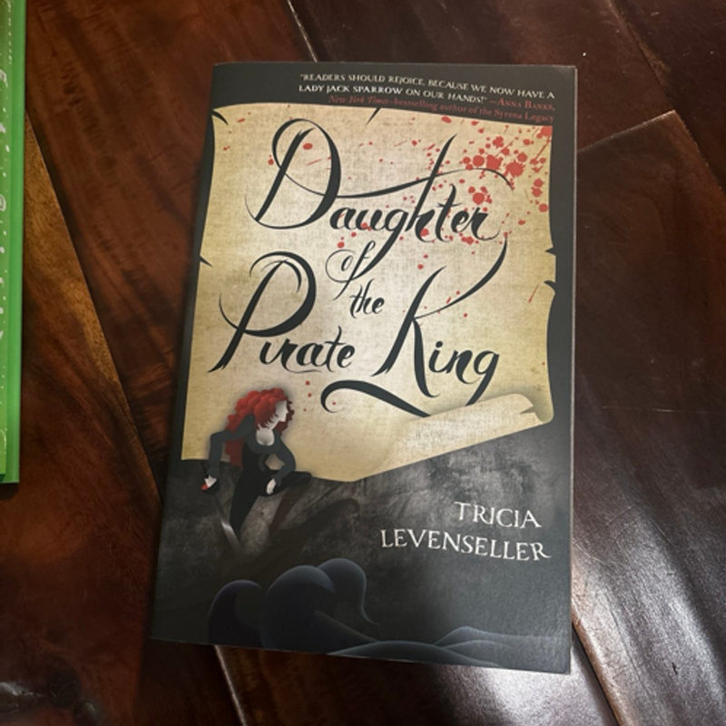 Daughter of the Pirate King and Siren Queen by Tricia Levenseller