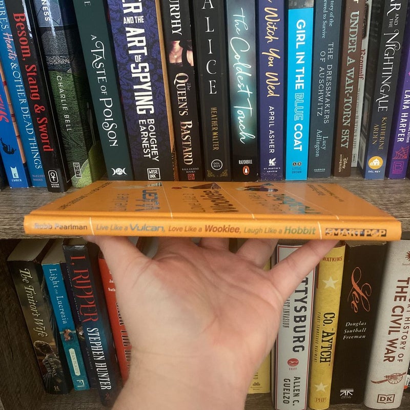 Live Like a Vulcan, Love Like a Wookiee, Laugh Like a Hobbit