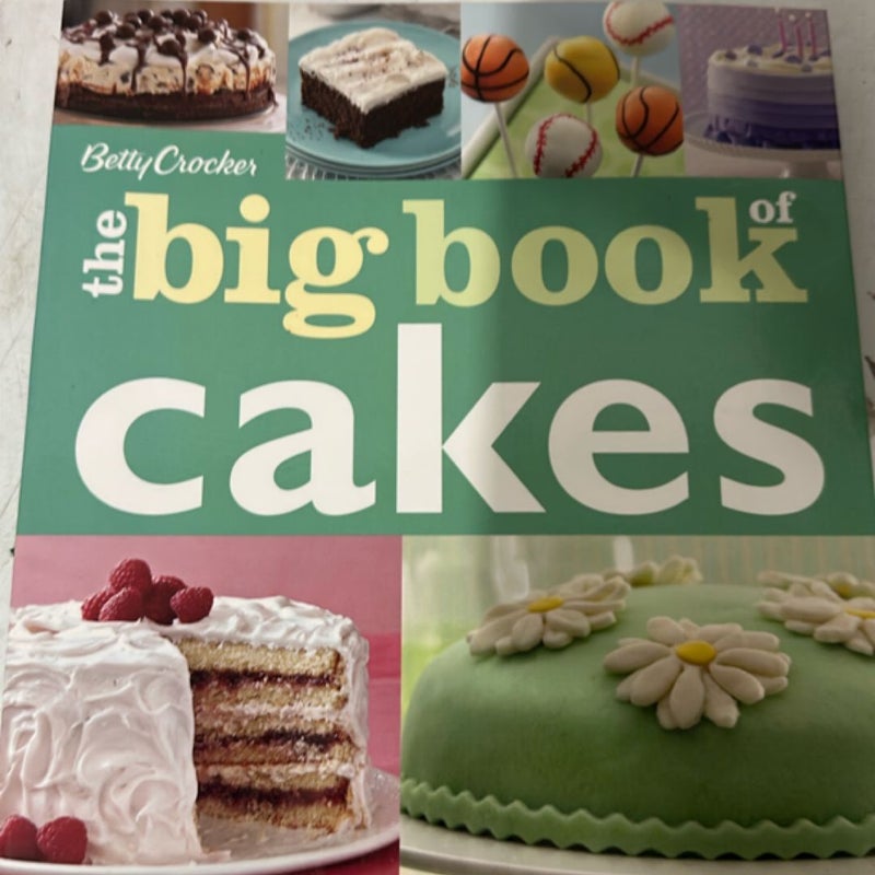Betty Crocker the Big Book of Cakes