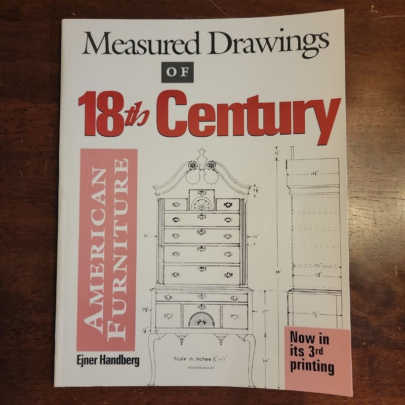 Measured Drawings of 18th Century American Furniture