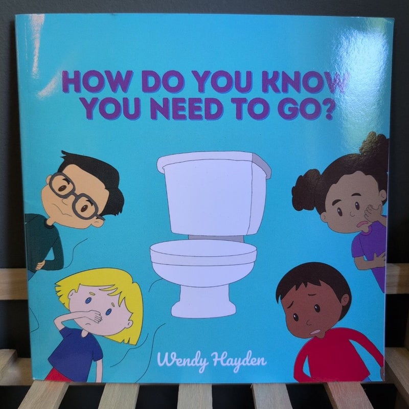 How Do You Know You Need to Go?