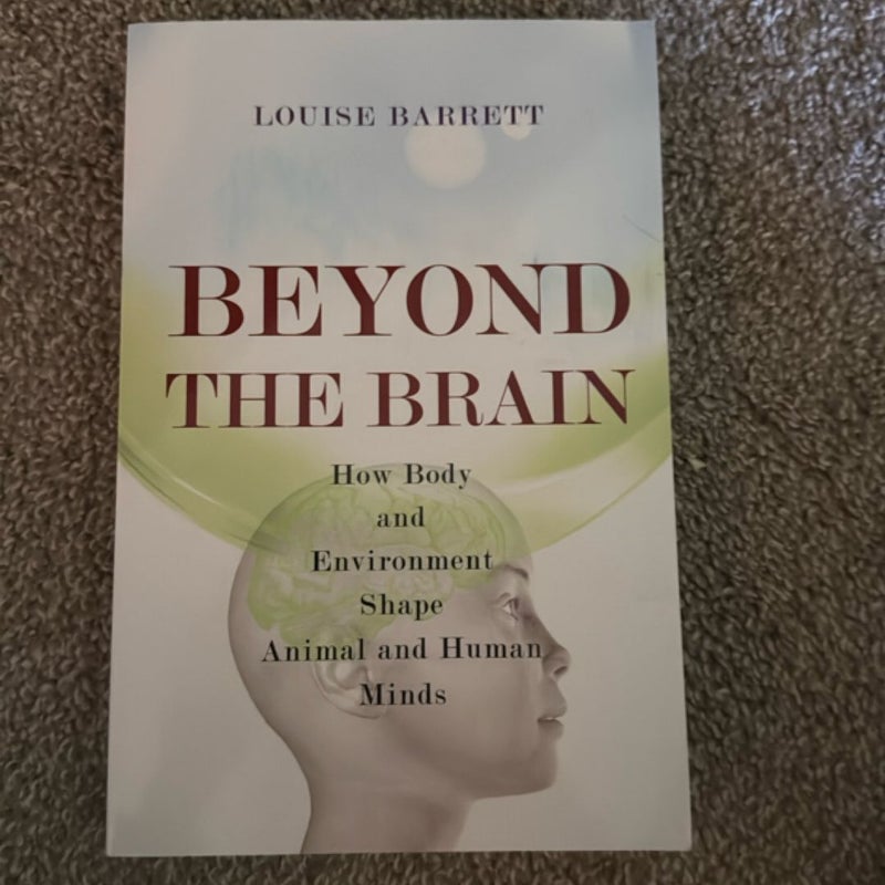 Beyond the Brain