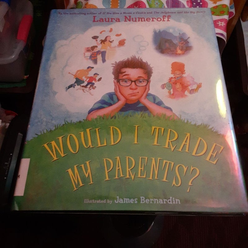 Would I Trade My Parents?