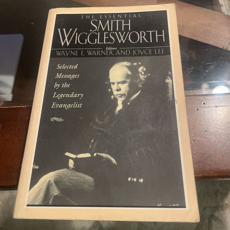 The Essential Smith Wigglesworth