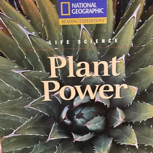 Reading Expeditions (Science: Life Science): Plant Power