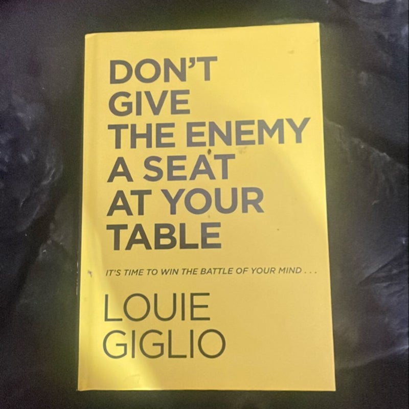 Don't Give the Enemy a Seat at Your Table