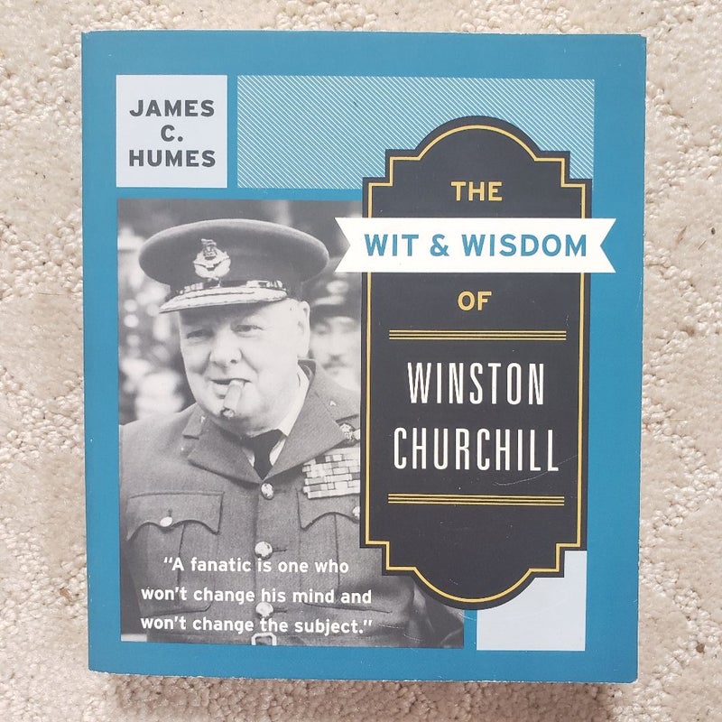 The Wit and Wisdom of Winston Churchill (1st Harper Perennial Edition, 1995)